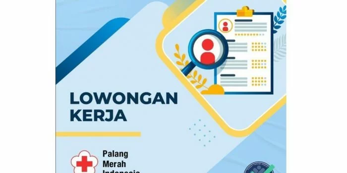 Palang Merah Indonesia Buka Lowongan Kerja Bakal Lulusan D3