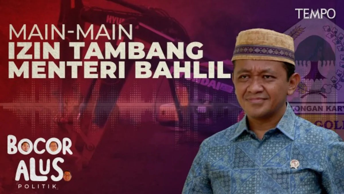 Bahlil Lahadalia Keberatan Atas Berita Tempo yang Angkat Soal Tambang