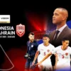 Duel Indonesia vs Bahrain bisa disaksikan di Visionplus. (c) dok.Visionplus